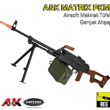 A&K Matrix PKM Gerçek Ahşap LMG AEG Airsoft Tüfek